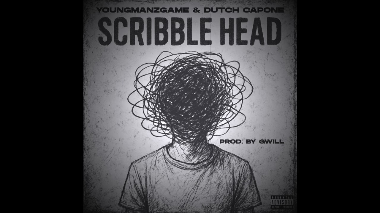Scribble Head &ndash; YoungManzGame & Dutch Capone (Prod. by GWill) (Official Audio)