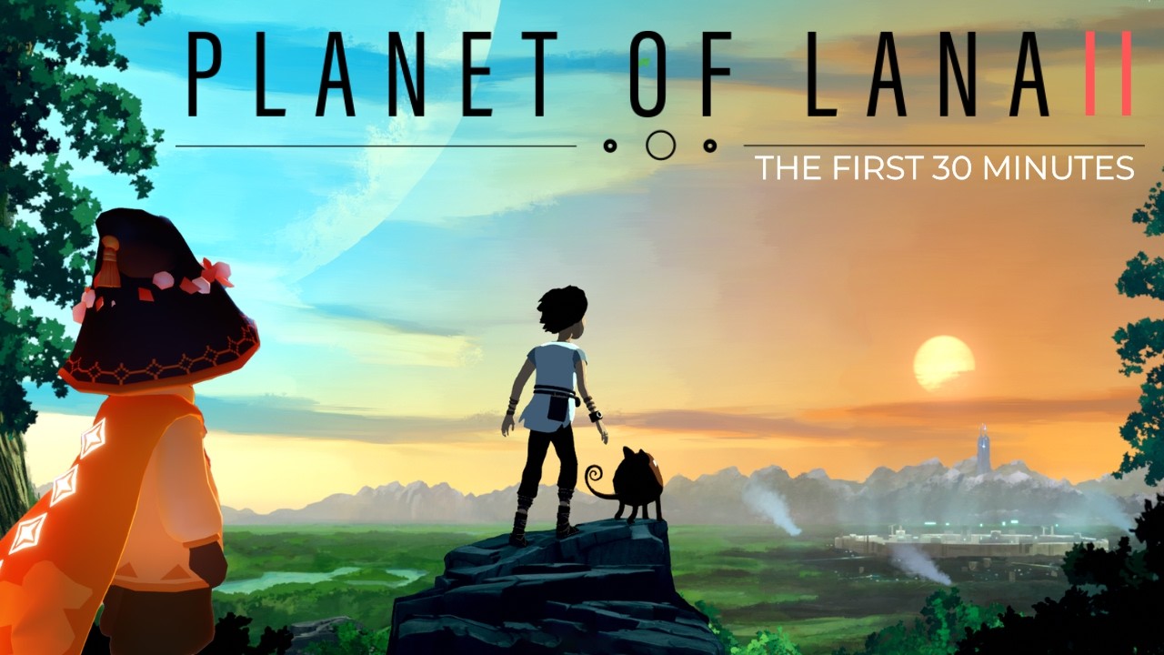 Something is Different... | Planet of Lana II - First 30 Minutes