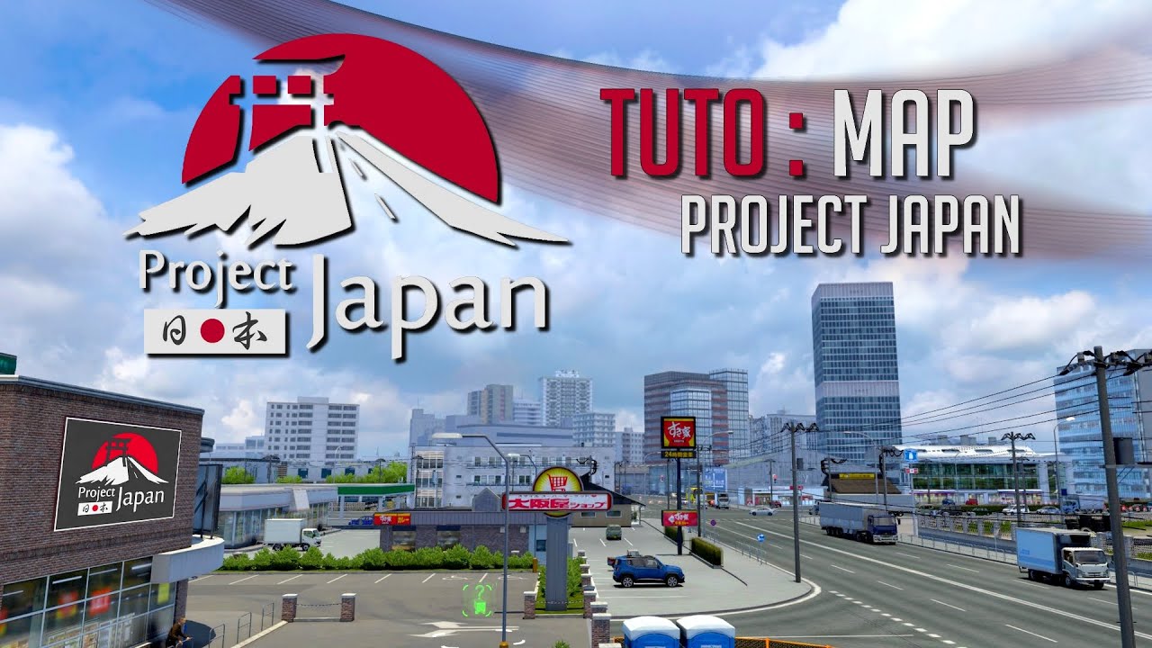 EURO TRUCK SIMULATOR 2 - 1.41 - TUTO FR - INSTALLER LA MAP PROJECT JAPAN FACILEMENT !