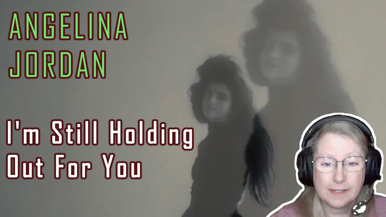 ANGELINA  JORDAN - I'm Still Holding Out For You (Reaction)