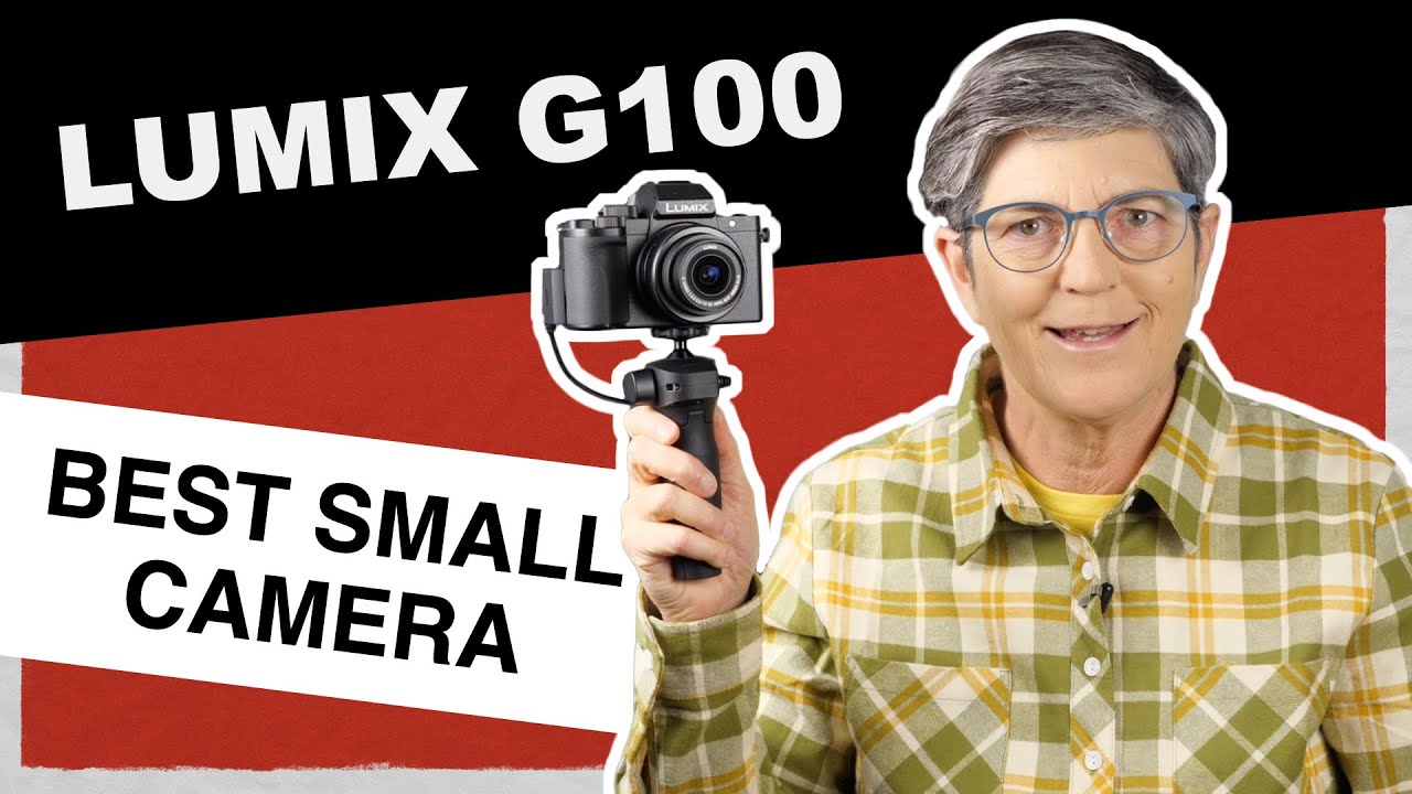 Lumix G100 - Still the Best Small Mirrorless Camera?