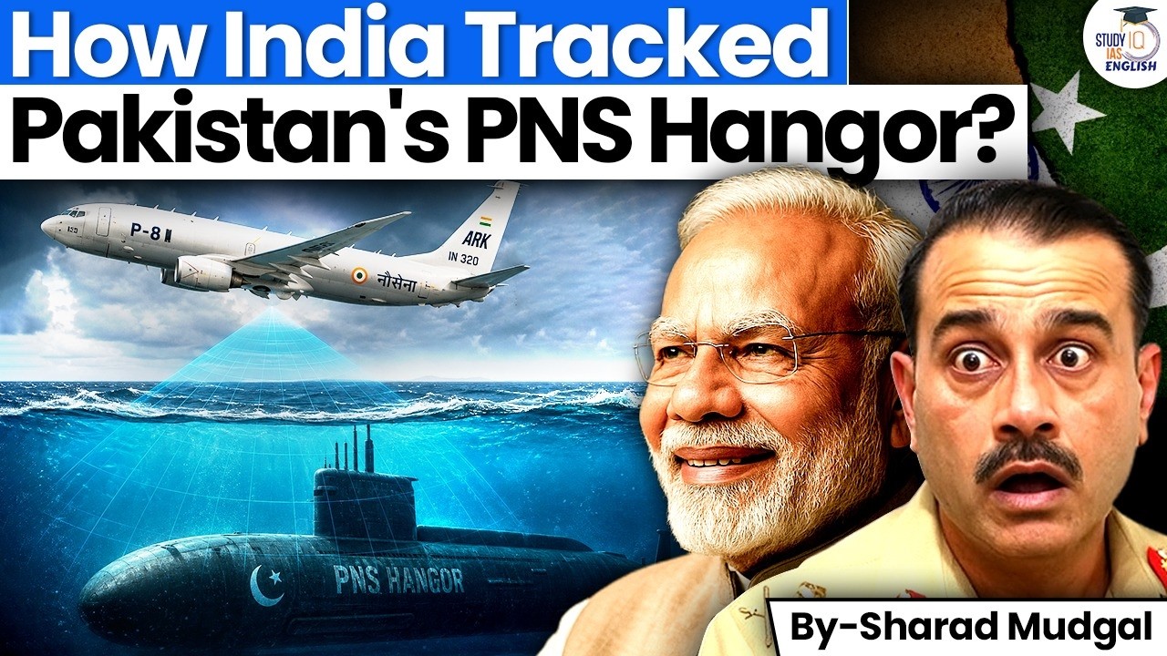 How India Detected Pakistan's Most Advanced Submarine? | PNS Hangor vs Indian Navy | StudyIQ