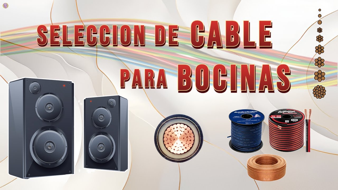 Selección de Calibre de CABLE para bocinas