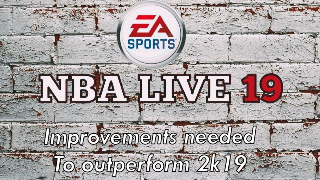 NBA LIVE 19 Can Be Better Than NBA 2k19