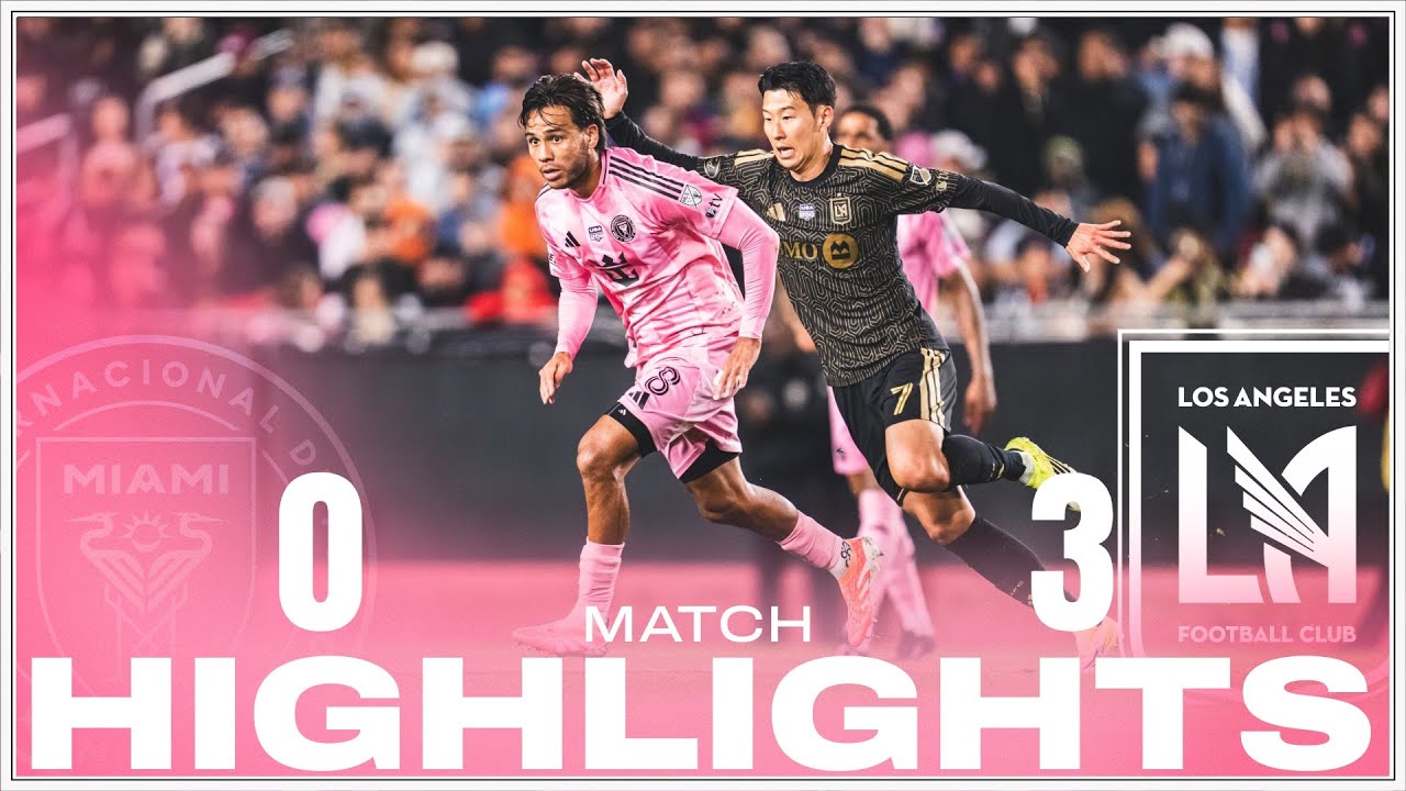 HIGHLIGHTS | LAFC vs Inter Miami CF