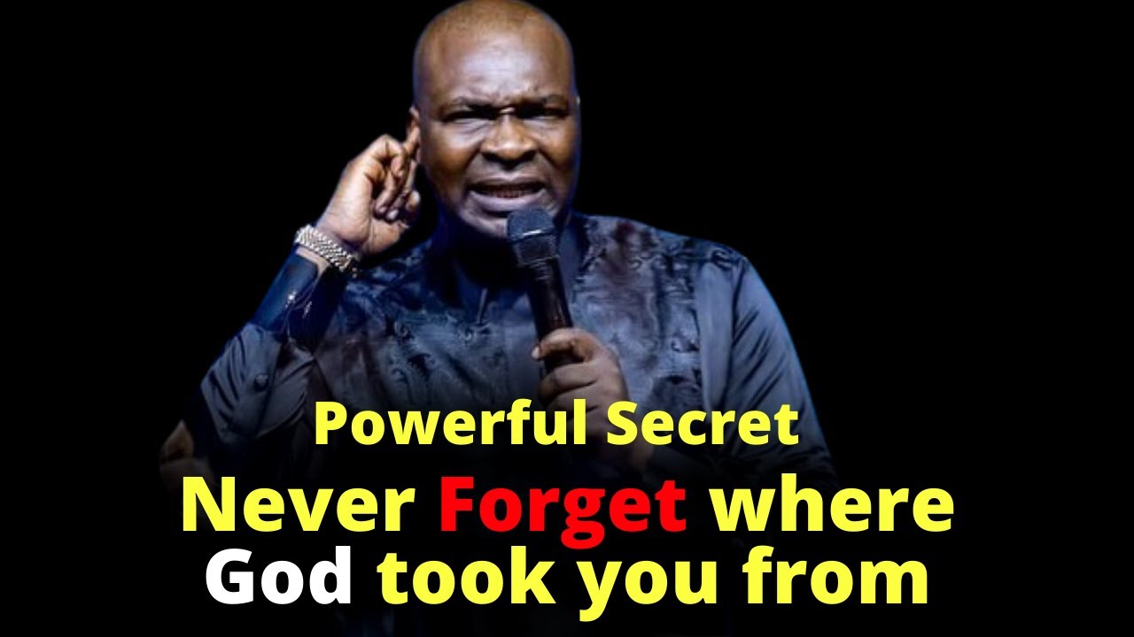 Never Forget where God Took You from | APOSTLE JOSHUA SELMAN