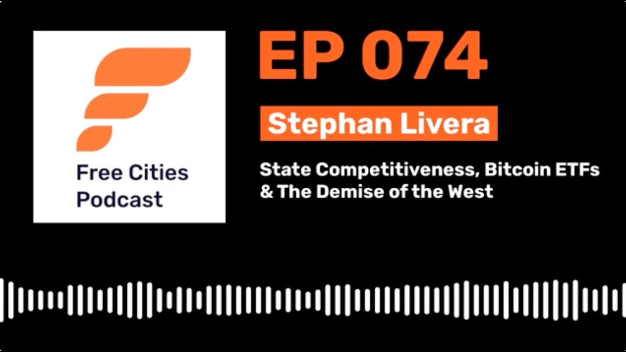 074 - Stephan Livera: State Competitiveness, Bitcoin ETFs & The Demise of the West