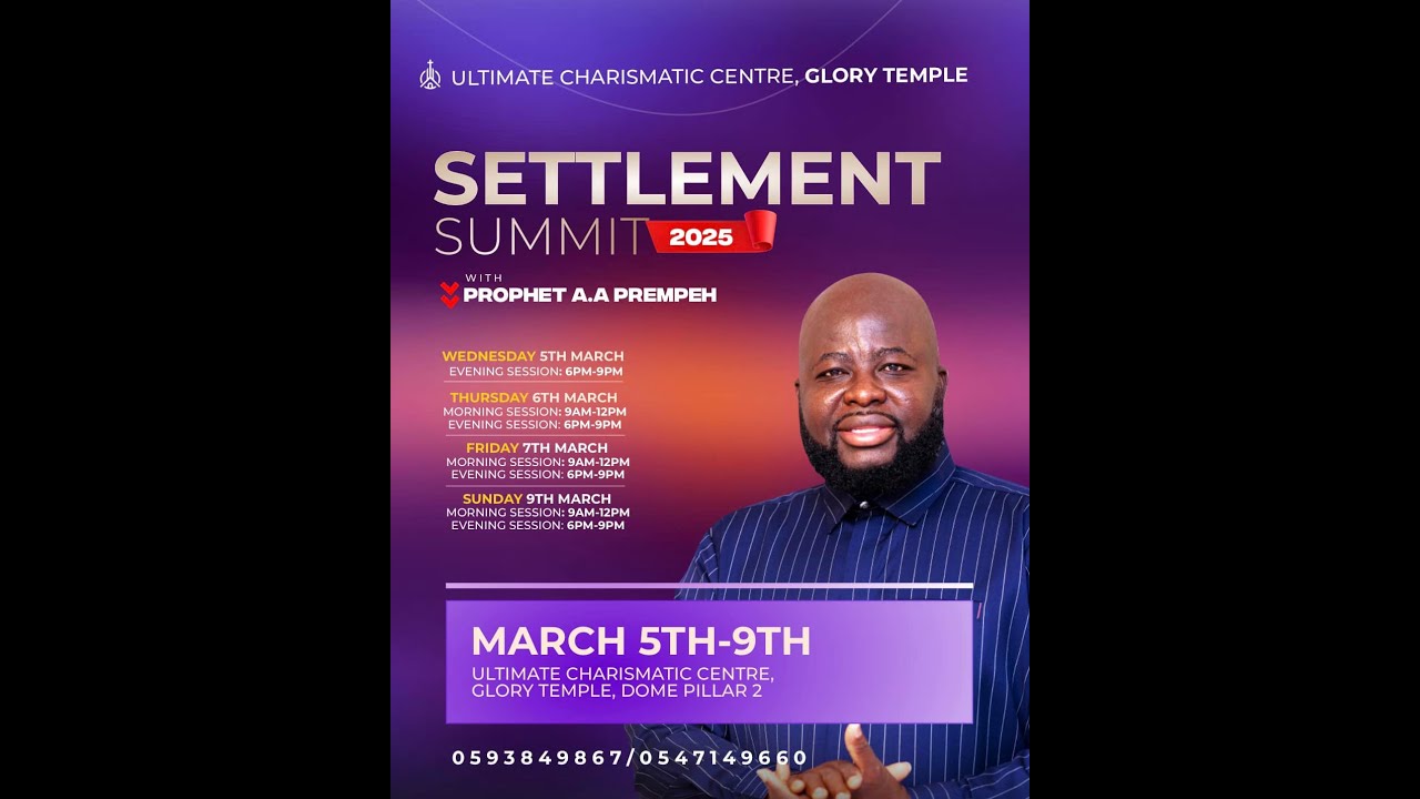 Settlement Summit Conference (Day 3) Evening Session with Prophet Akwasi Agyeman Prempeh