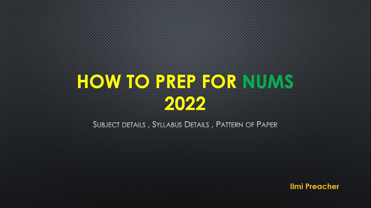 How to Prep for NUMS 2022 Exam || Entry Test 2022 Preparation Online || Ilmi preacher #PMC #NUMS