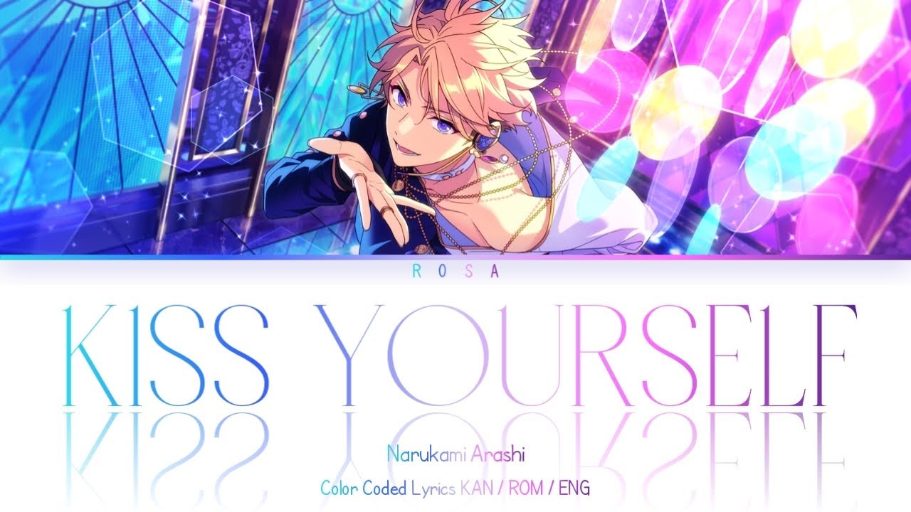 「ES!!」KISS YOURSELF - Narukami Arashi || COLOR CODED LYRICS [KAN / ROM / ENG]