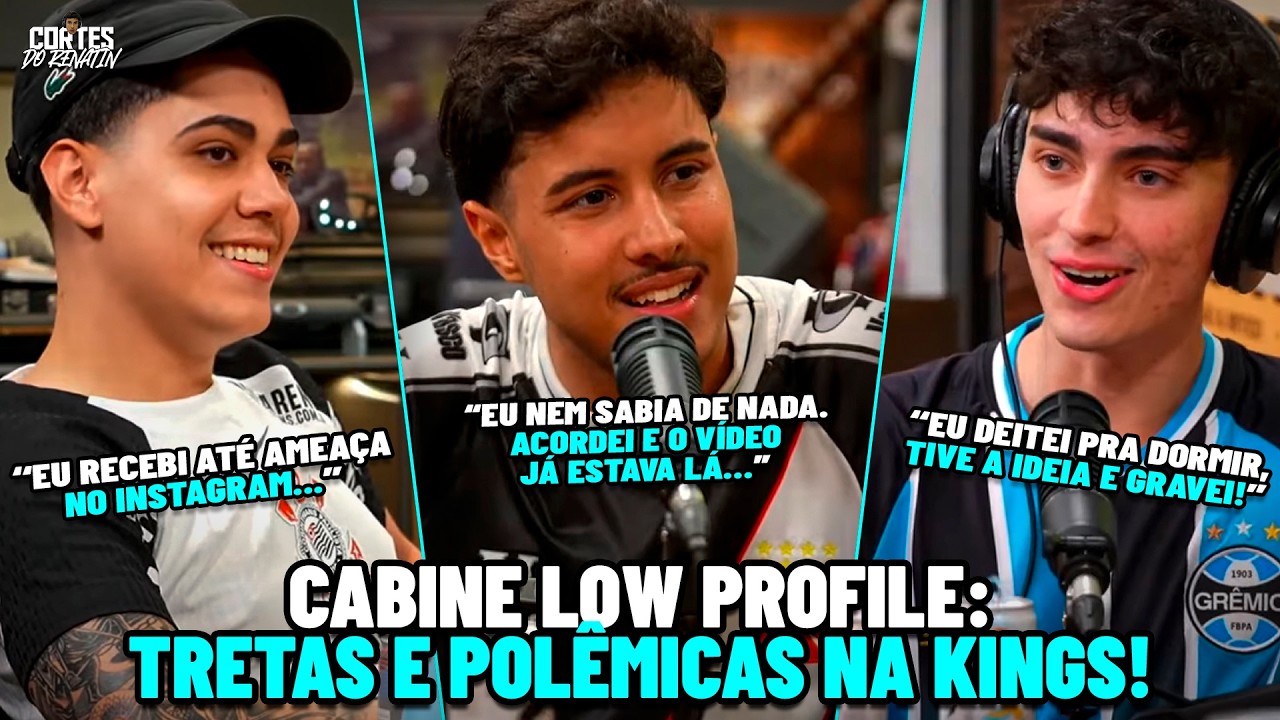 CABINE LOW PROFILE COMENTAM SOBRE TRETAS E POL&Ecirc;MICAS DA KINGS | CORTES DO RENATIN - CORTES DO PODPAH