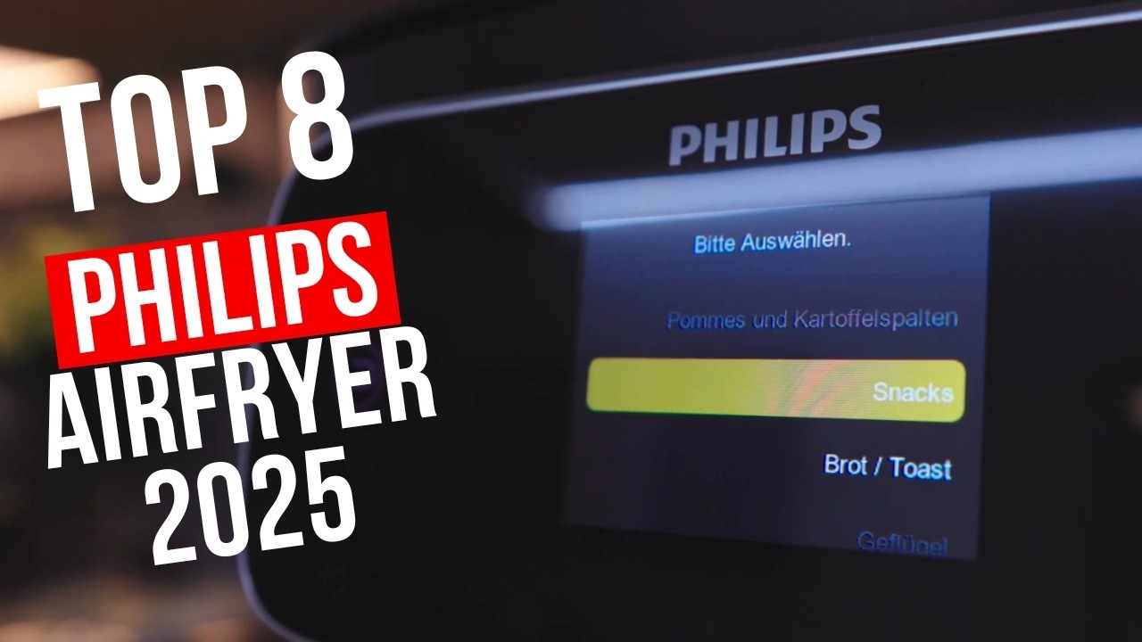 Philips Airfryer 2025: Die 8 BESTEN Heißluftfritteusen von Philips