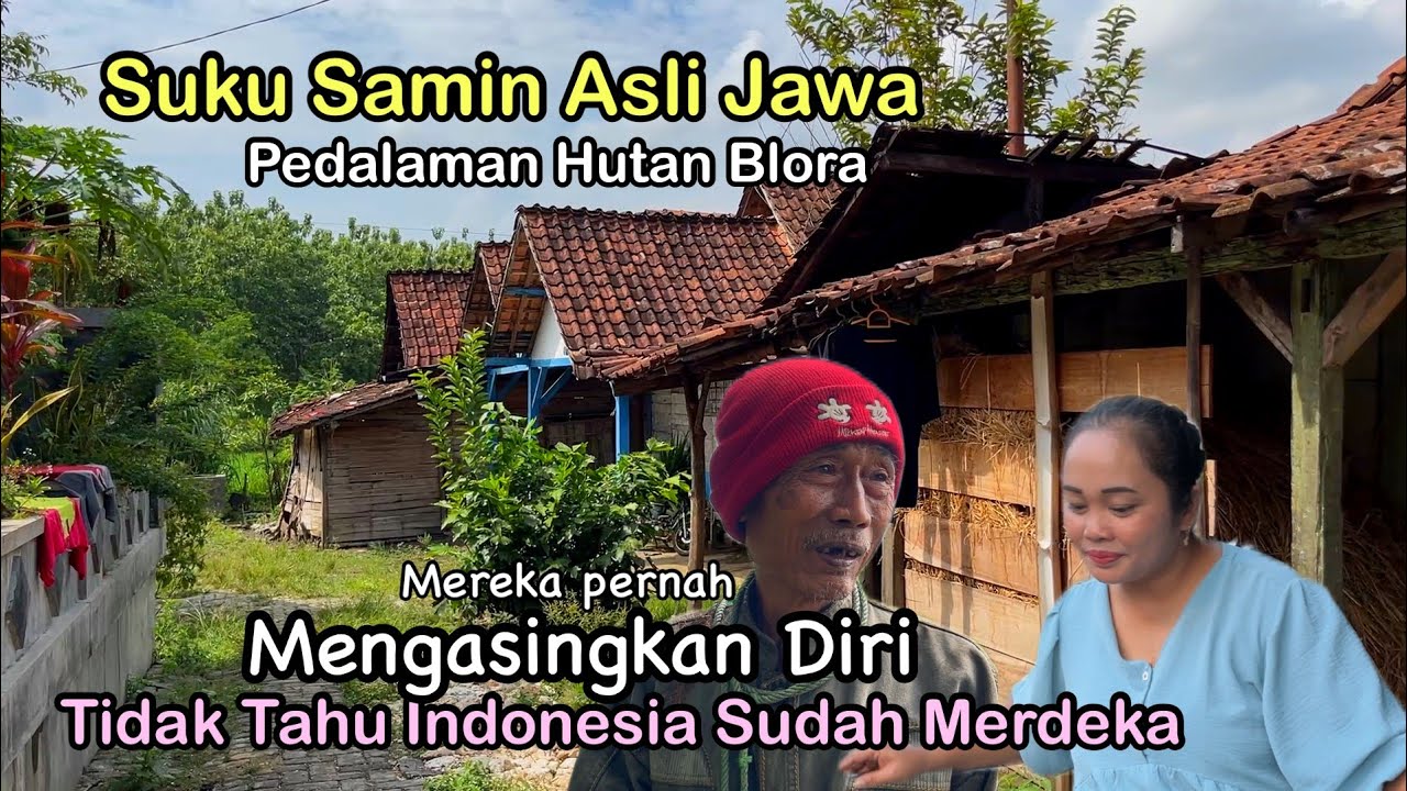 Kampung Langka Inilah Kehidupan Suku Samin Pedalaman Hutan Blora Penganut Ajaran Luhur Kuno