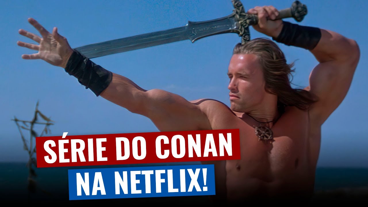 SÉRIE DO CONAN está sendo desenvolvida pela NETFLIX! O Arnold sempre quis voltar, mas...