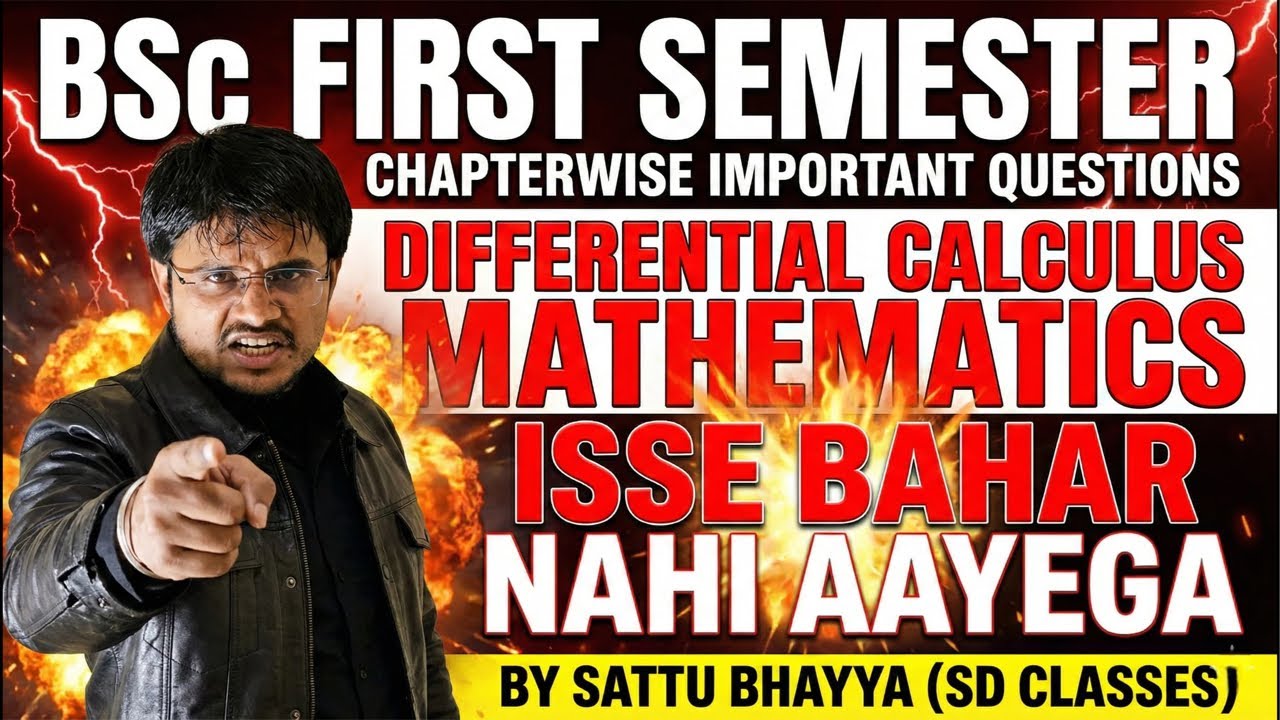 BSC FIRST SEMESTER II DIFFERENTIAL CALCULUS II MATHEMATICS II İSSE BAHAR NAHI AAYEGA II SATTU BHAYYA