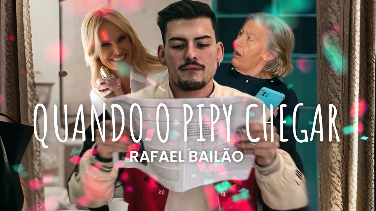 Rafael Bailão - Quando o Pipy Chegar 2