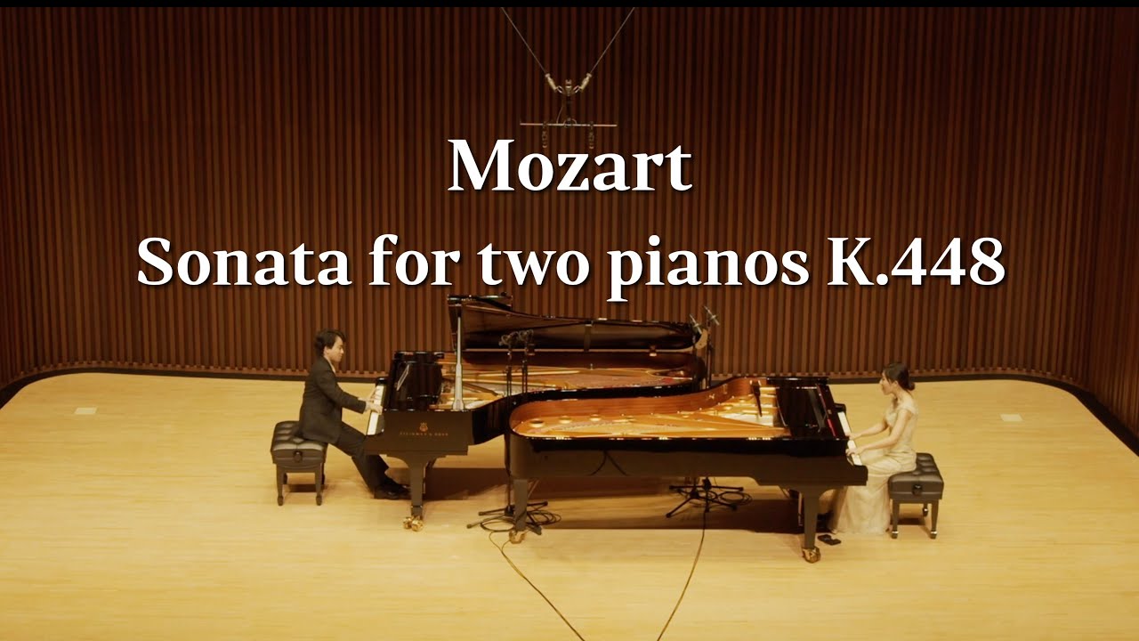 Mozart : Sonata for Two Pianos in D, KV 448 / モーツァルト：２台ピアノのためのソナタ ニ長調