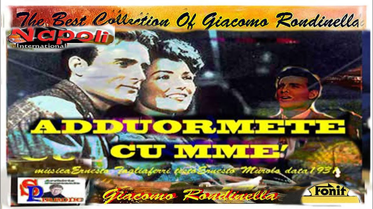 Giacomo Rondinella - ADDUORMETE CU MME' 1953