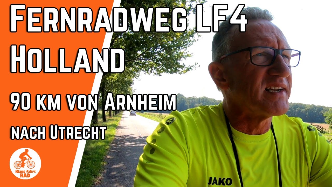 Fernradweg LF-4 Holland - E-Bike Tour - [90 km] von Arnheim nach Utrecht NL | Midden Nederlandroute