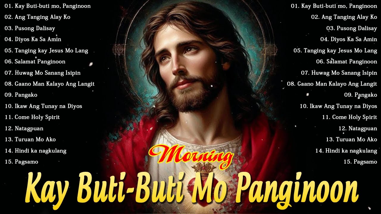 Kay Buti-buti Mo Panginoon With Lyrics - Tagalog Worship Christian Songs Morning Praise & Worship