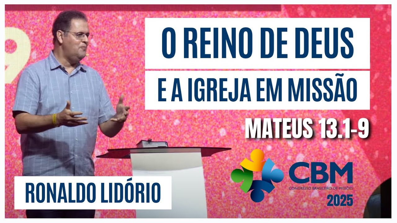O Reino de Deus e a Igreja em Missão - Ronaldo Lidório