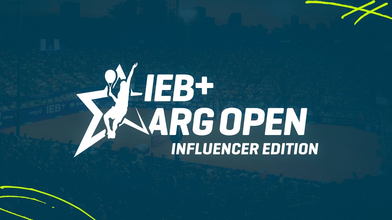 IEB+ ARGENTINA OPEN: Influencer Edition