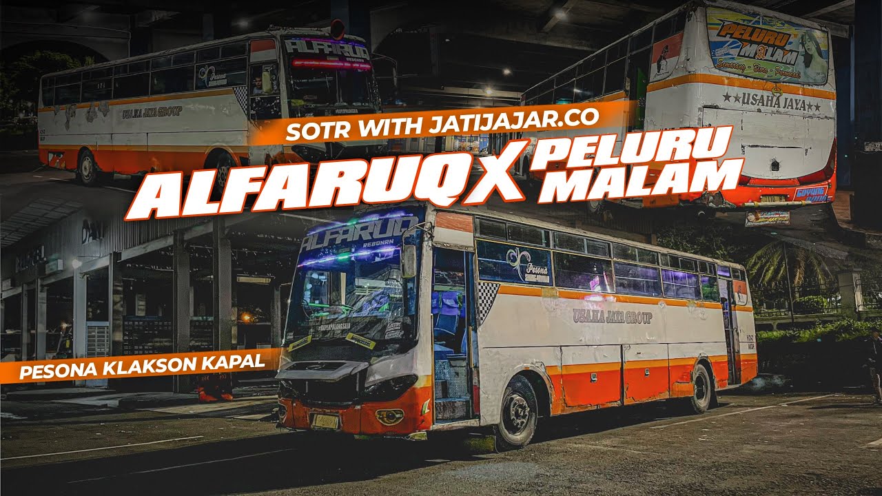 SOTR WITH JATIJAJAR.CO NAIK KAPAL DARAT || USAHA JAYA ALFARUQ X PELURU MALAM