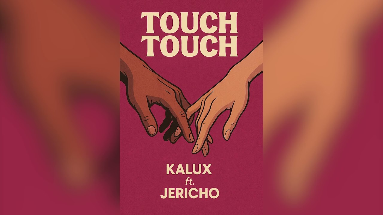Kalux ft Jericho   Touch Touch   Official Audio