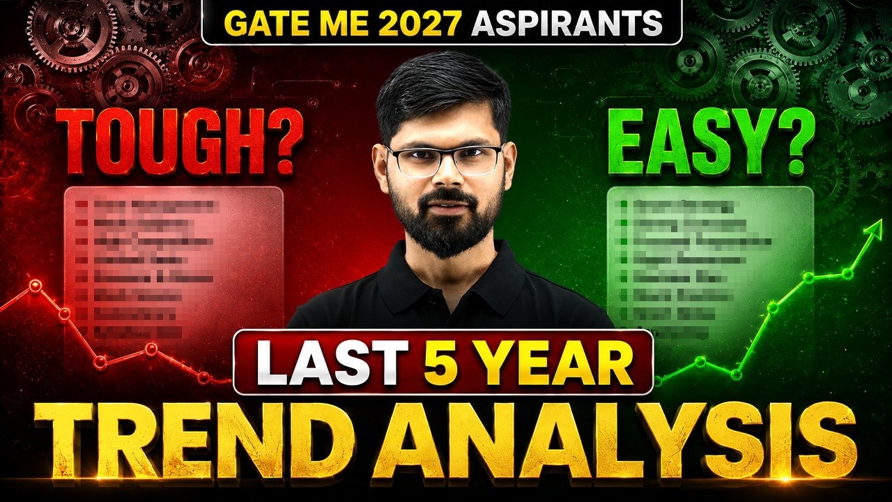 Will GATE ME 2027 Be Tough or Easy? | Based on Last 5 Years Trend Analysis