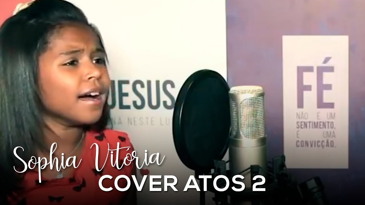 Sophia Vitória - Atos 2 (Cover)