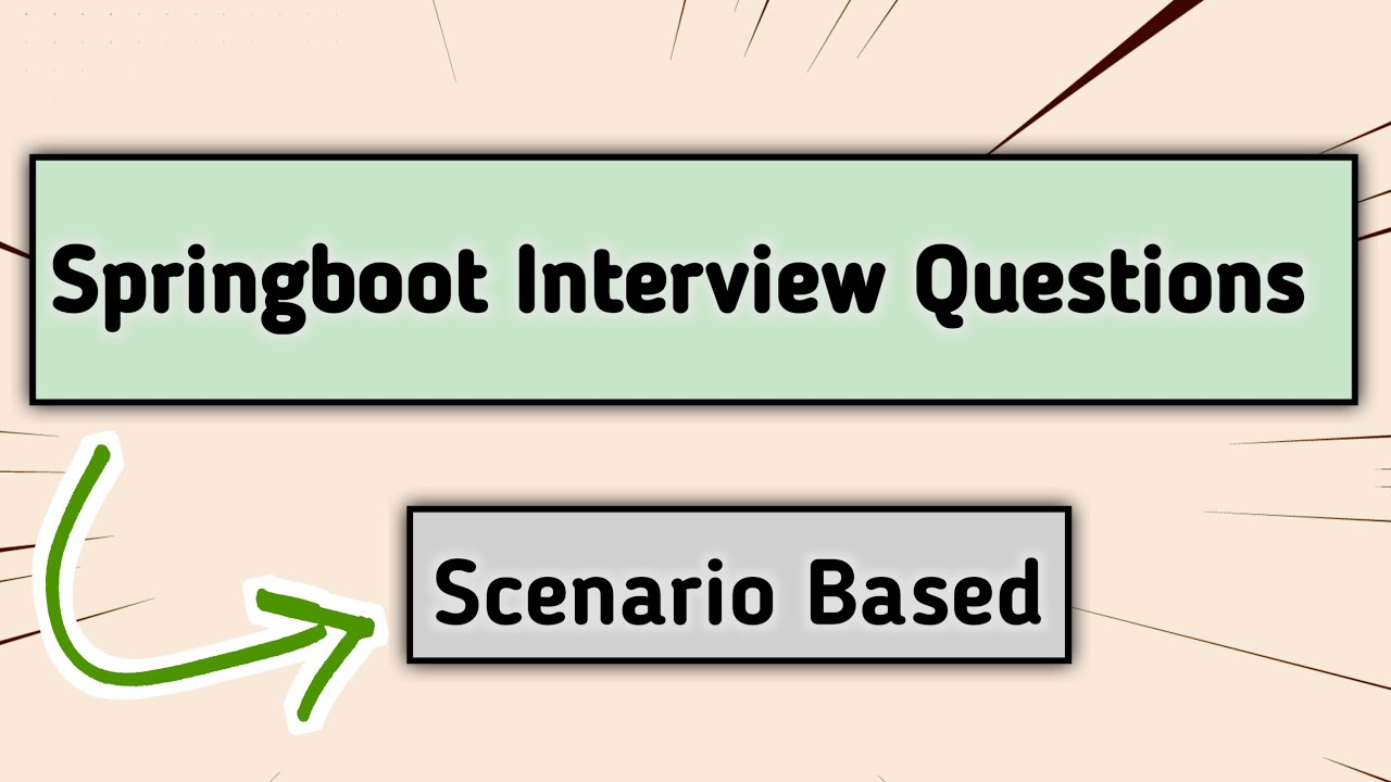 [Scenario-Based] Springboot Interview Questions and Answers