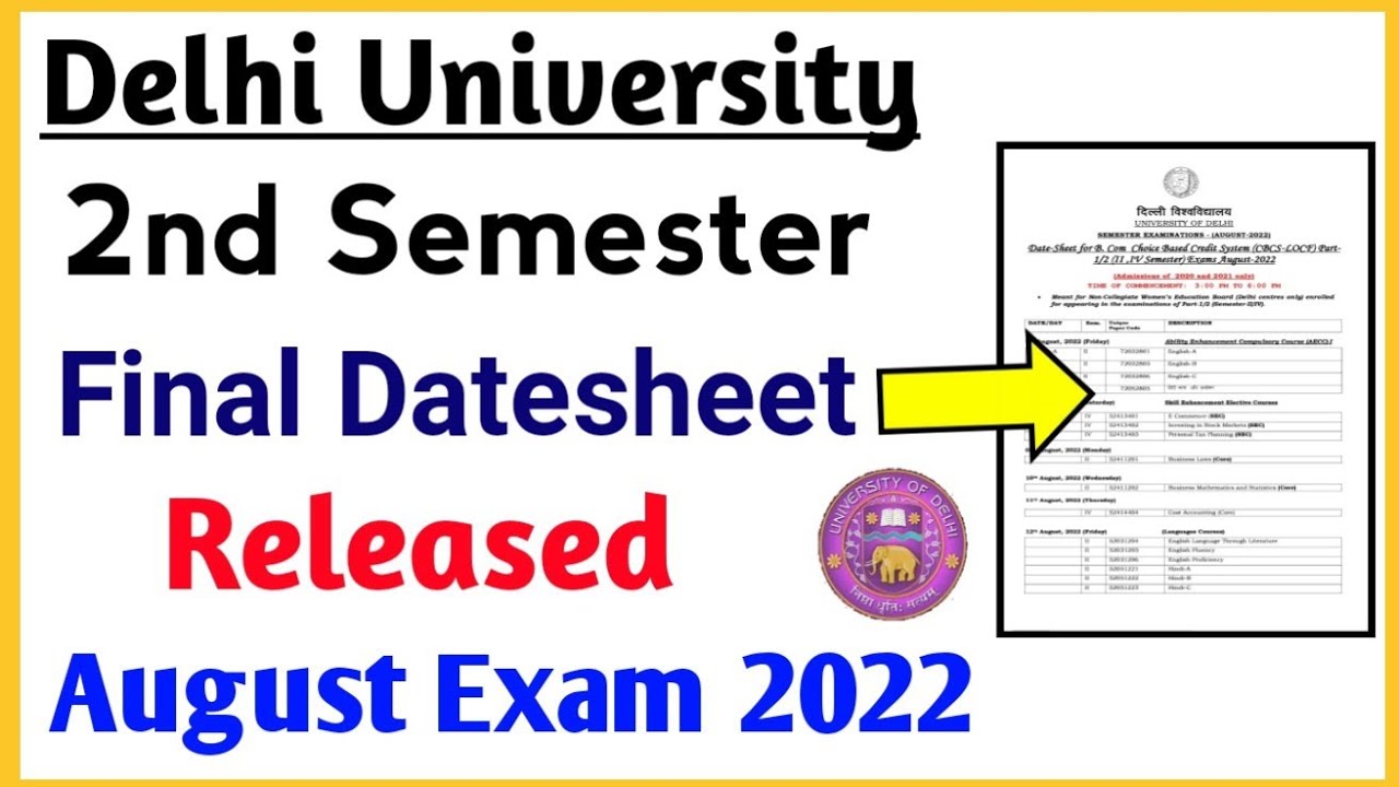 DU Second Semester Final Datesheet Release August Exam 2022 | NCWEB 2nd Semester Datesheet Released