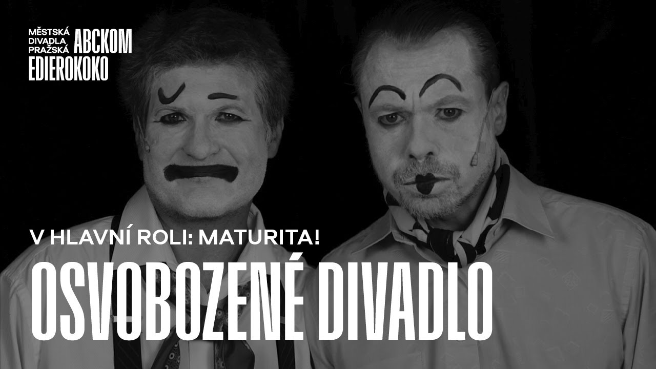 OSVOBOZENÉ DIVADLO - V HLAVNÍ ROLI: MATURITA!