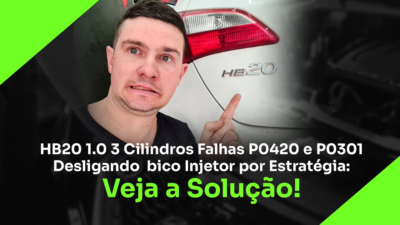 HB20 1.0 3 Cilindros Falhas P0420 e P0301 Desligando Bico Injetor por Estratégia Veja a Solução!