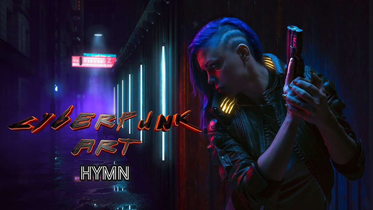 CYBERPUNK ART HYMN