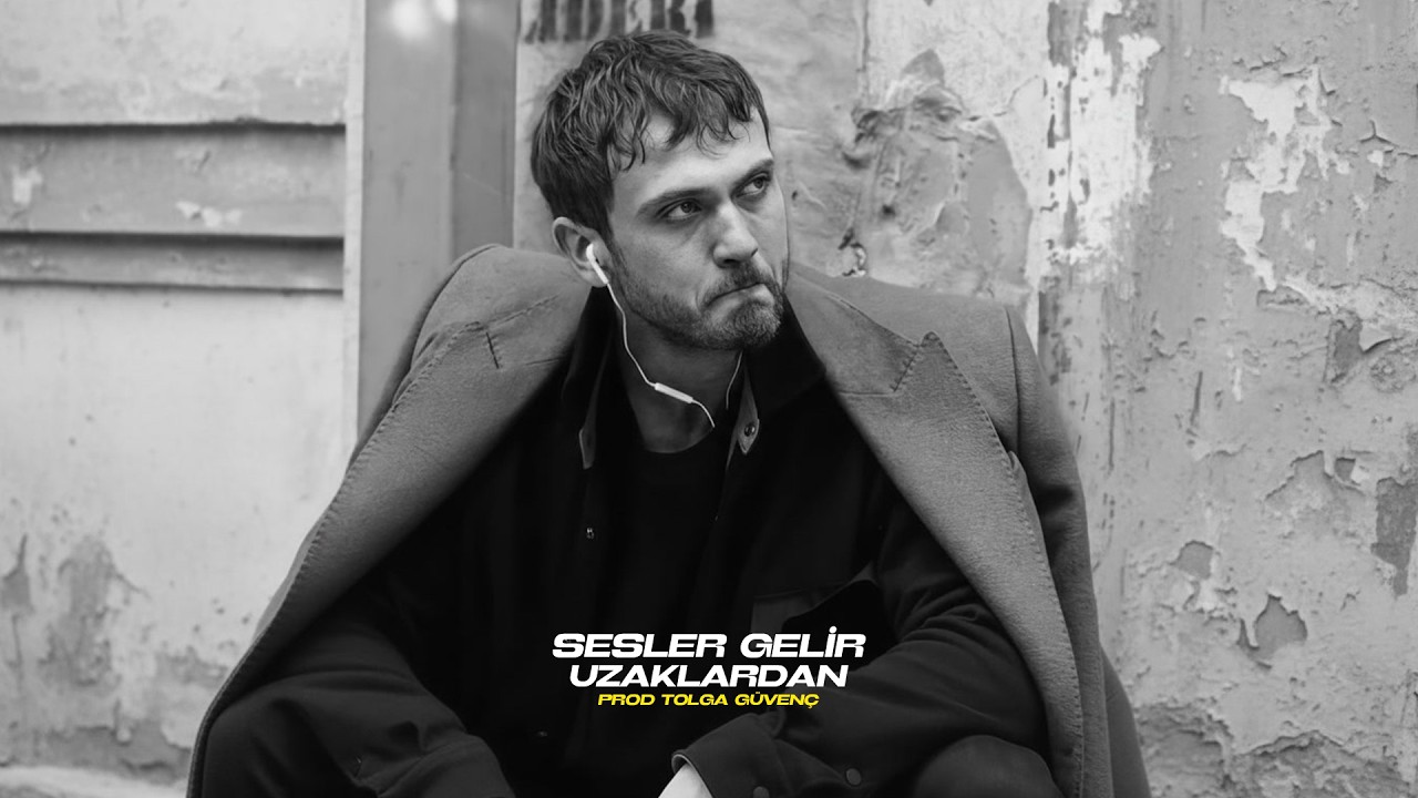 Sesler Gelir Uzaklardan - Prod. Tolga Güvenç