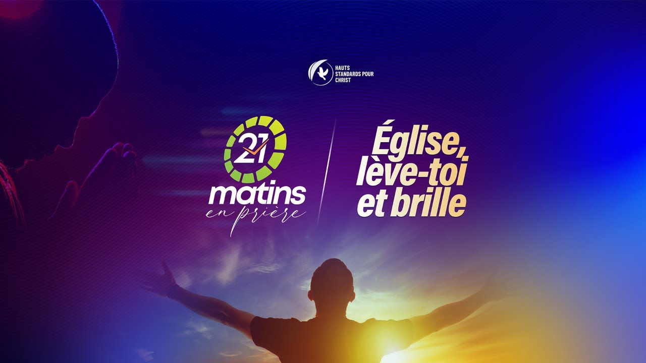 🟩🟨🟥21 Matins en Prière🟩🟨🟥- Jour 17