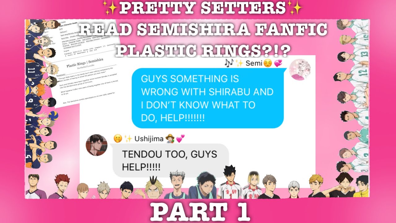 PRETTY SETTERS READ THE SEMISHIRA FANFIC 