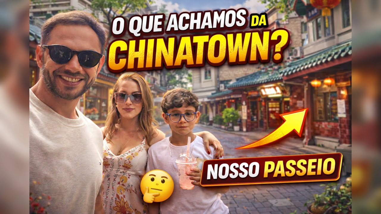 O que achamos da Chinatown? Valeu a pena? Bons preços? 