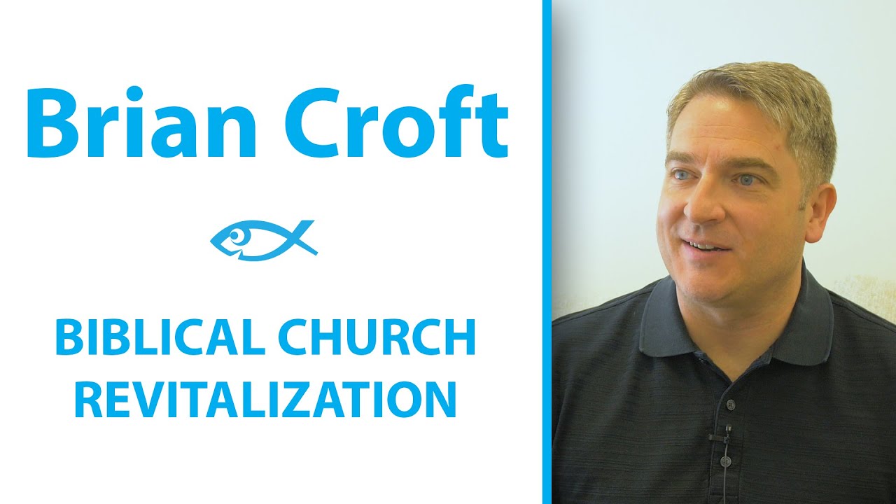 Brian Croft - Biblical Church Revitalisation Full Interview