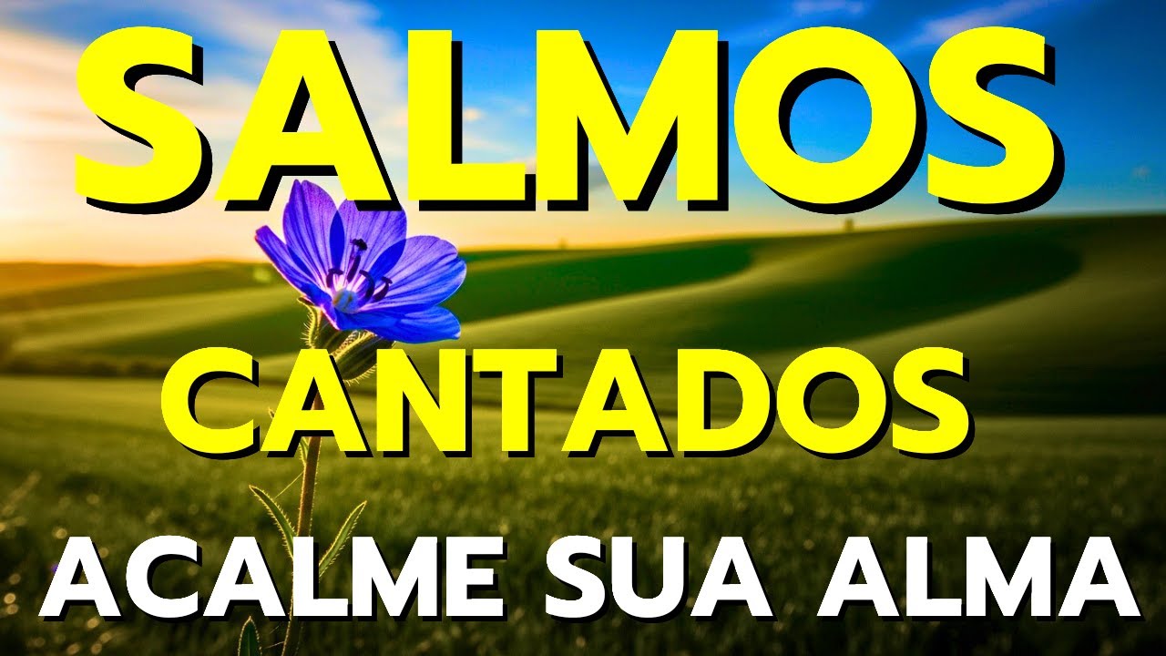 🎵1 Hora de Salmos Para Acalmar a Alma – Deus Tocará seu Coração |  Bíblia em Louvor, Salmos Cantados