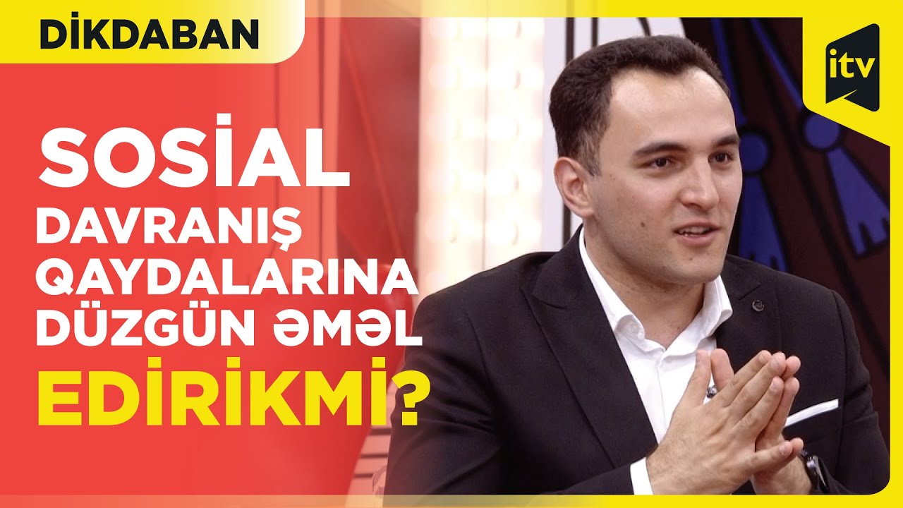Sosial davranış qaydaları: harada necə olmalı? | Dikdaban | 12.06.2024