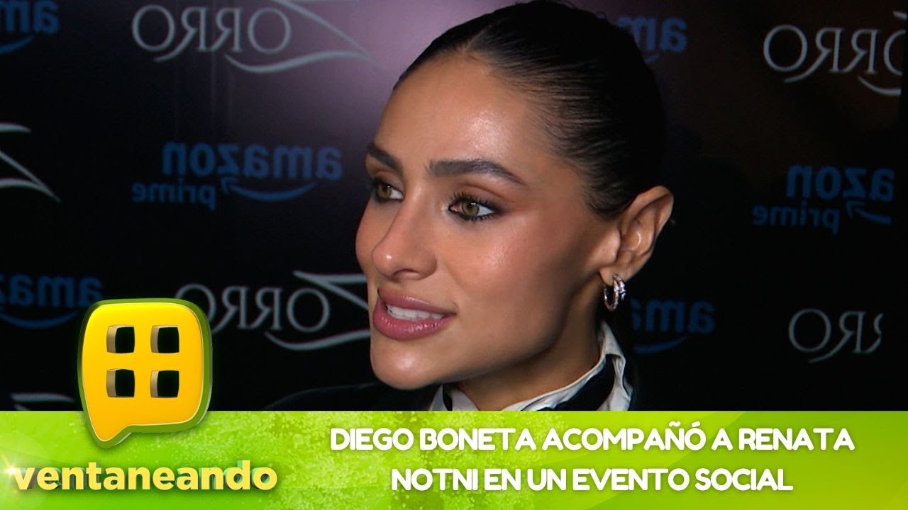 Renata Notni llegó compañada de su novio, Diego Boneta | Programa del 18 de enero 2024 | Ventaneando