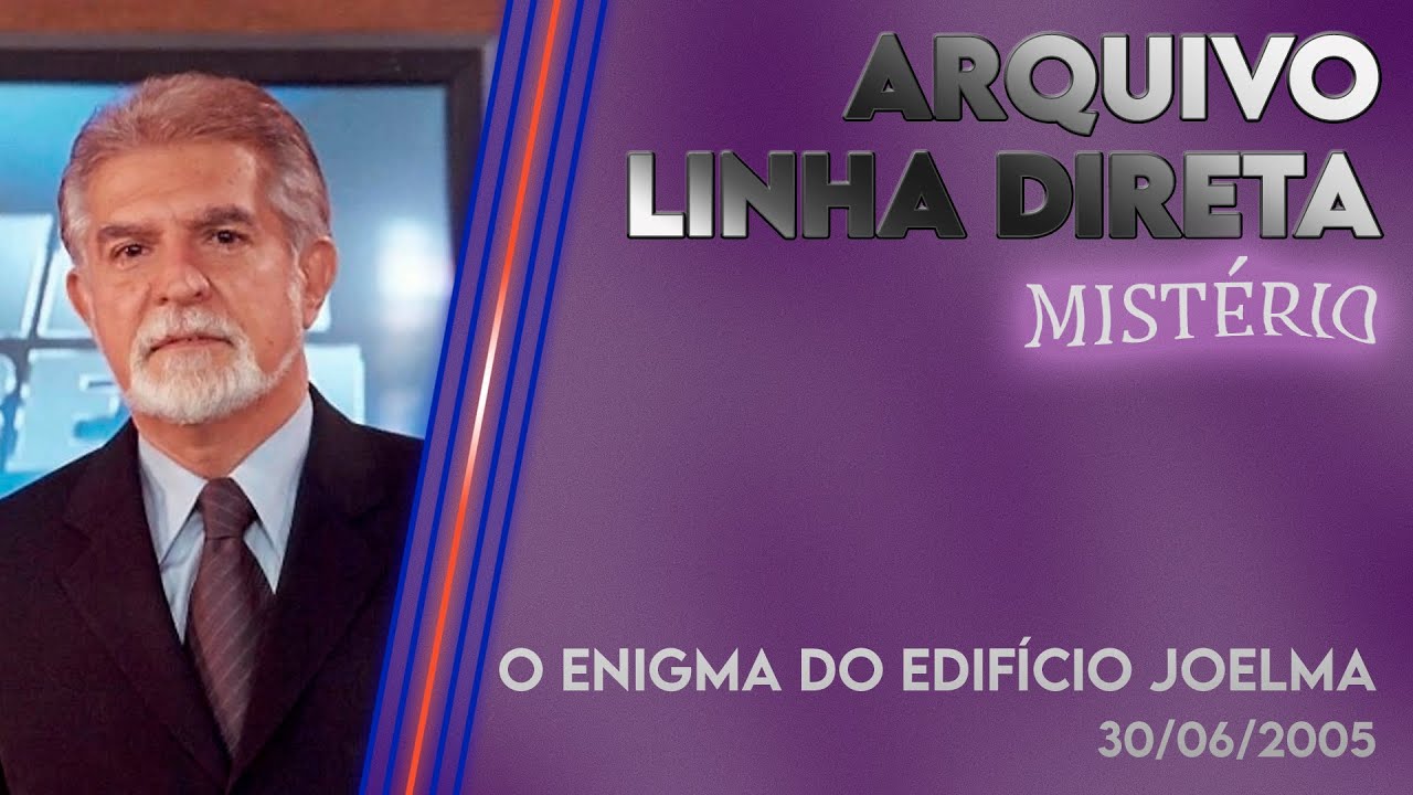 Linha Direta - Mistério: O Enigma do Edifício Joelma