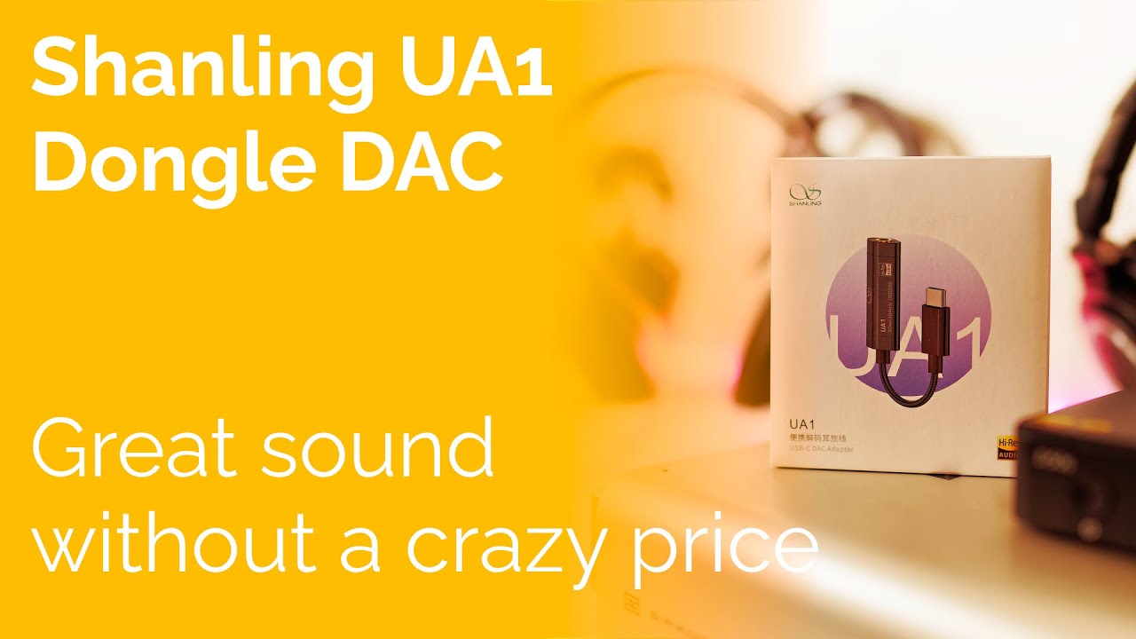 Shanling UA1 Dongle DAC Review - Great sound without a crazy price