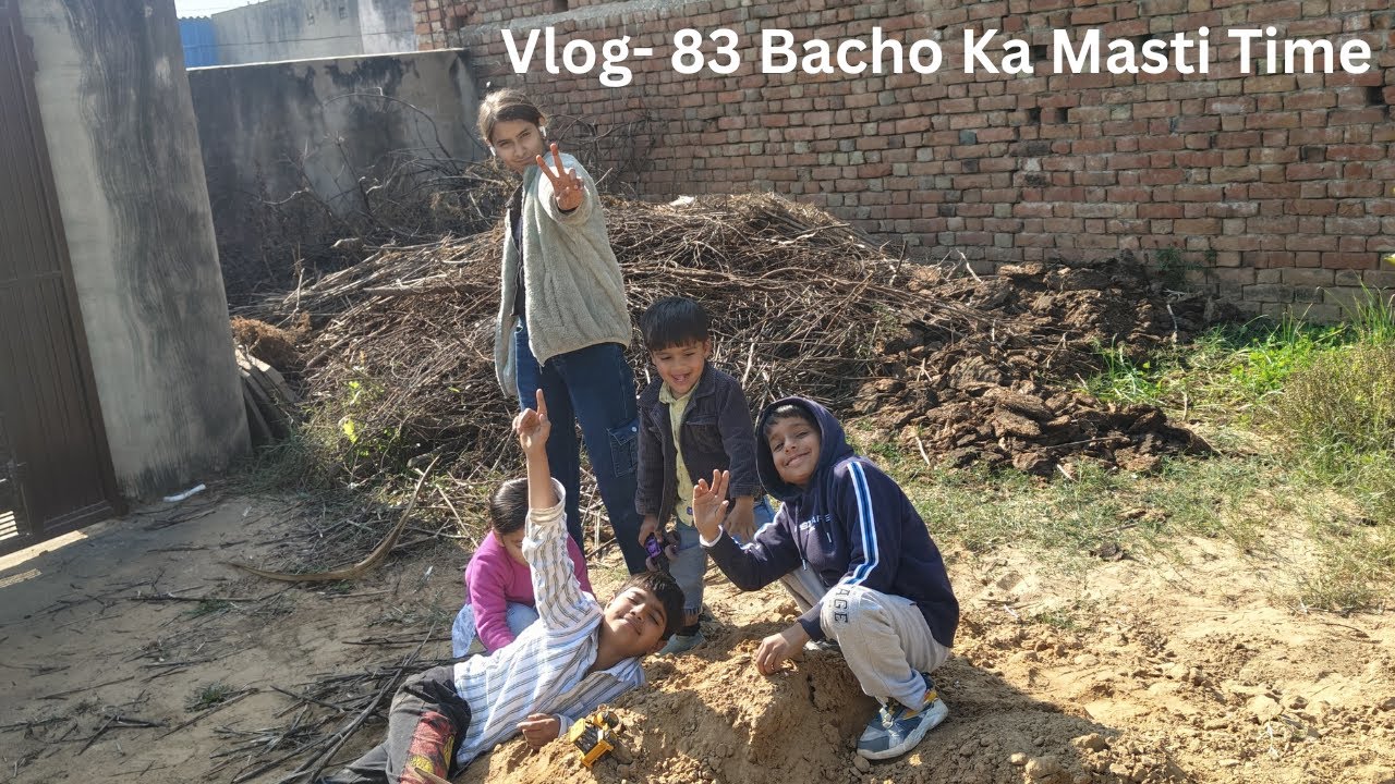 Vlog- 83 Bacho Ka Masti Time