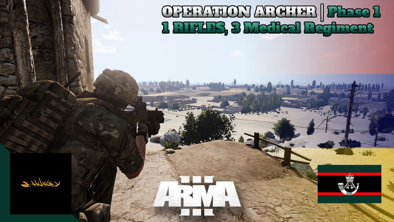 1st Battalion, The Rifles | OPERATION ARCHER - Phase 1 | Section Command, CAP | Arma 3 Mil Sim