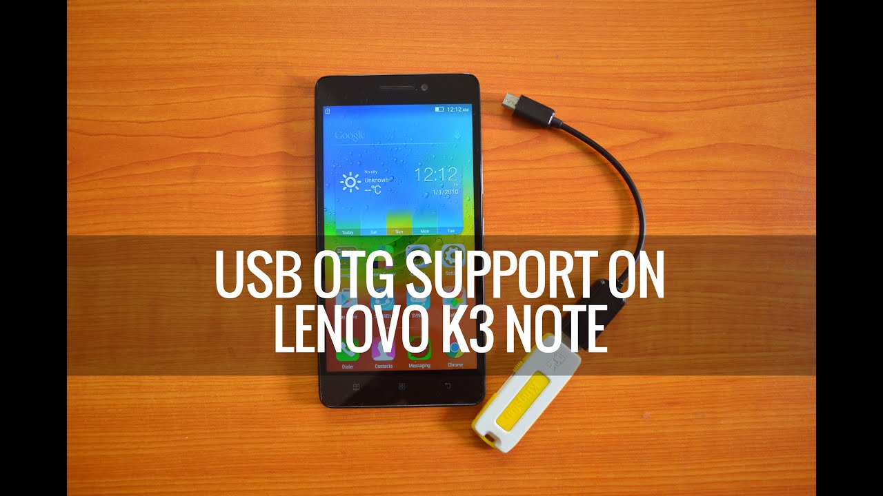 USB OTG Support on Lenovo K3 Note | Techniqued