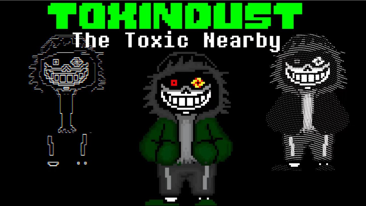 ToxinDust Sans theme[The Toxic Nearby]