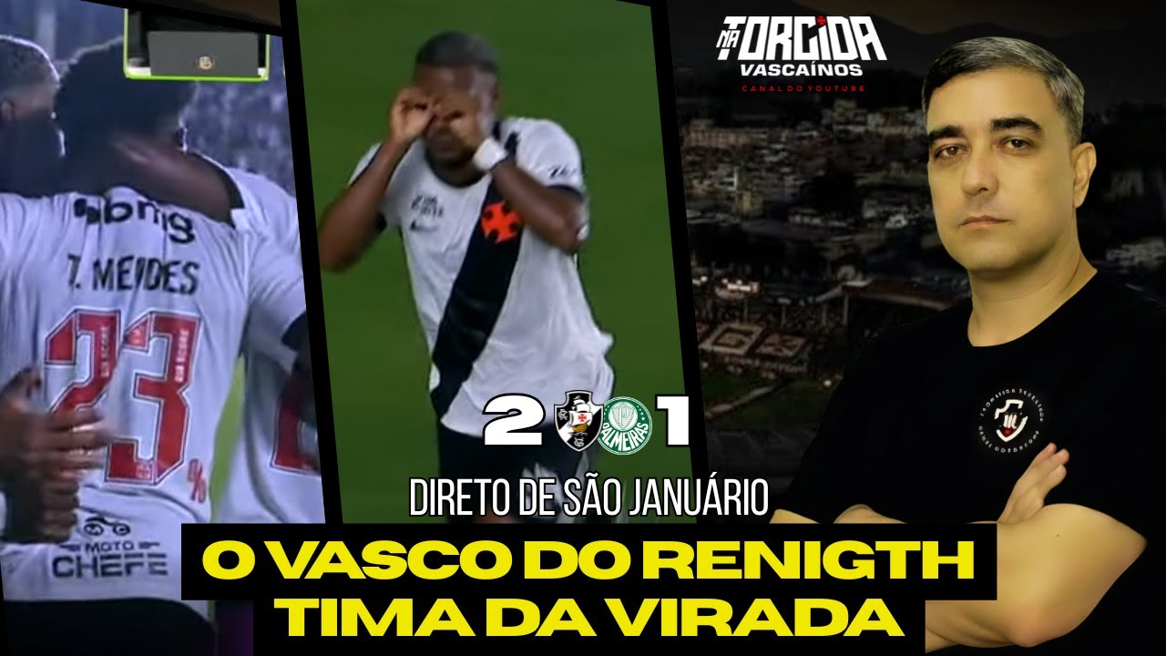 O VASCO É O TIME DA VIRADA- RENATO RESTREIA COM VITORIA  - VASCO BATE O PAMEIRAS E SAI DO Z4